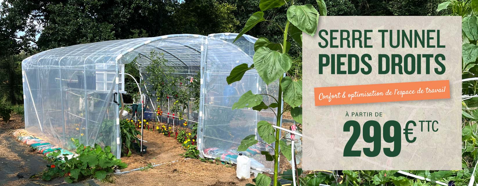 Serre Tunnel à pieds droits à partir de 299€